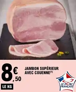 E.Leclerc JAMBON SUPÉRIEUR AVEC COUENNE offre