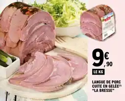 E.Leclerc Langue de porc cuite en gelée la bresse offre