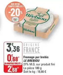 G20 LE BREBIOU Fromage pur brebis offre