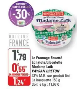 G20 PAYSAN BRETON Le Fromage Fouetté Echalote/ciboulette Madame Loik offre