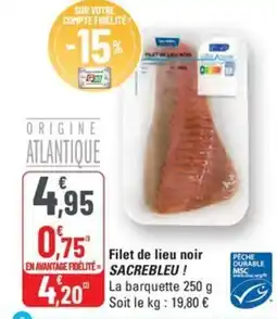 G20 SACREBLEU ! Filet de lieu noir offre