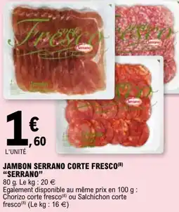 E.Leclerc JAMBON SERRANO CORTE FRESCO SERRANO offre