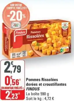 G20 FINDUS Pommes Rissolées dorées et croustillantes offre