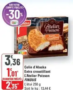 G20 FINDUS Colin d'Alaska Extra croustillant L'Atelier Poisson offre