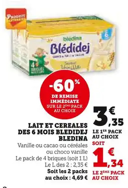 Super U Blédina Lait et céréales des 6 mois Blédidej offre