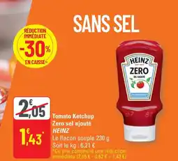 G20 HEINZ Tomato Ketchup Zero sel ajouté offre