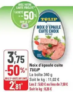 G20 TULIP Noix d'épaule cuite offre