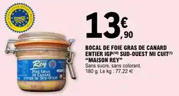 E.Leclerc Bocal de foie gras de canard entier igp ud-ouest mi cuit maison rey offre
