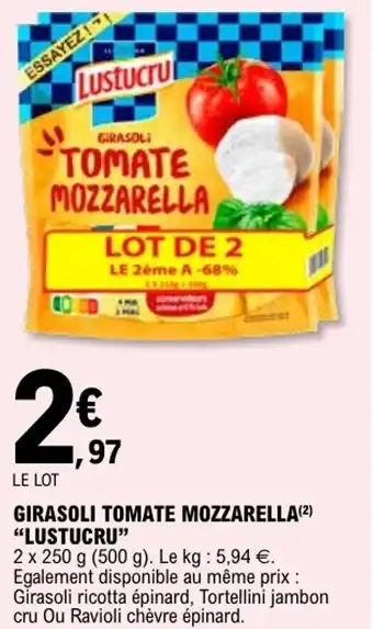 E.Leclerc Girasoli tomate mozzarella lustucru offre