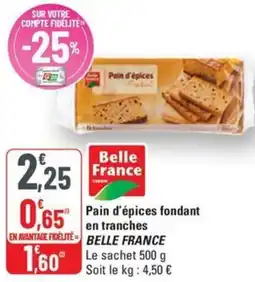 G20 BELLE FRANCE Pain d'épices fondant en tranches offre