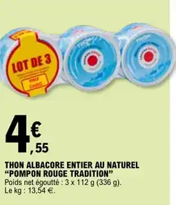 E.Leclerc Thon albacore entier au naturel pompon rouge tradition offre