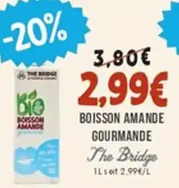 Naturalia THE BRIDGE Boisson amande gourmande offre