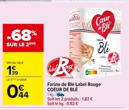 Carrefour COEUR DE BLÉ Farine de Blé Label Rouge offre