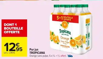 Carrefour TROPICANA Pur jus offre