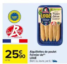 Carrefour LOUÉ Aiguillettes de poulet Fermier offre