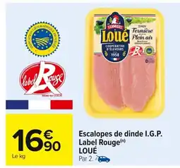 Carrefour LOUÉ Escalopes de dinde I.G.P. Label Rouge offre