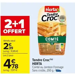 Carrefour HERTA Tendre Croc offre
