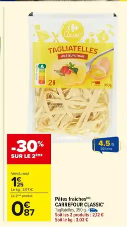 Carrefour CARREFOUR CLASSIC Pâtes fraîches offre