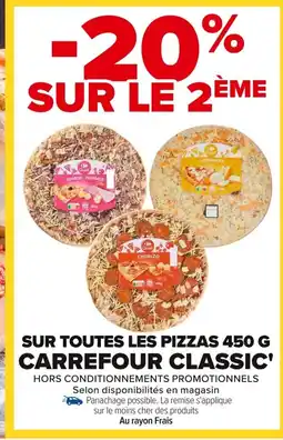 Carrefour CARREFOUR CLASSIC Sur toutes les pizzas offre