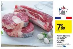 Carrefour Viande bovine: pot au feu avec os à mijoter offre