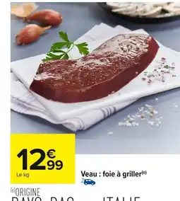 Carrefour Veau : foie à griller offre