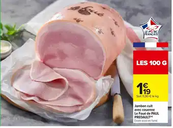 Carrefour Jambon cuit avec couenne le foué de paul predault offre