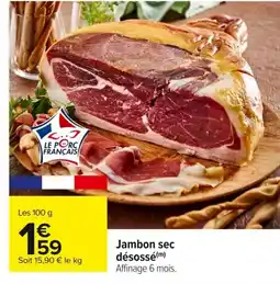 Carrefour Jambon sec Jambon sec désossé offre