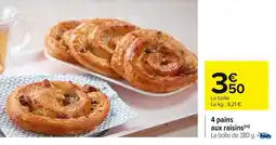 Carrefour 4 pains aux raisins offre