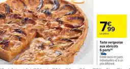 Carrefour Tarte vergeoise aux abricots offre