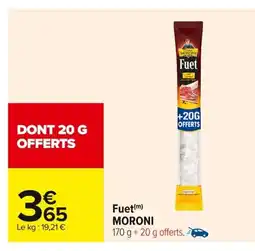 Carrefour MORONI Fuet offre