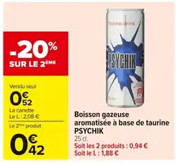 Carrefour PSYCHIK Boisson gazeuse aromatisée à base de taurine offre