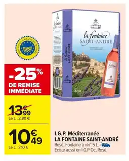 Carrefour LA FONTAINE SAINT-ANDRÉ I.G.P. Méditerranée offre