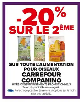 Carrefour CARREFOUR COMPANINO Sur toute l'alimentation pour oiseaux offre