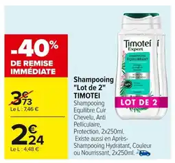 Carrefour TIMOTEI Shampooing Lot de 2 offre