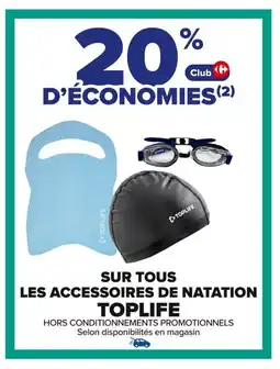 Carrefour TOPLIFE Sur tous les accessoires de natation offre