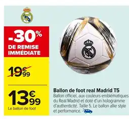 Carrefour Ballon de foot real Madrid T5 offre