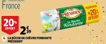 Auchan Président la bûche de chèvre fondante offre