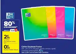 Carrefour Cahier Easybook Fusion offre
