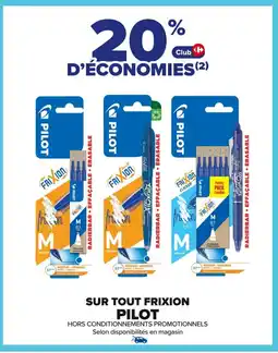 Carrefour PILOT Sur tout frixion offre