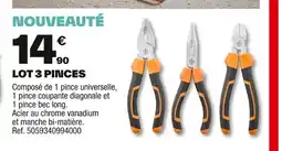 Brico Dépôt Lot 3 pinces offre