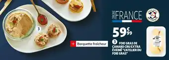 Auchan L'atelier du foie gras foie gras de canard cru extra éveiné offre