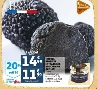Auchan Auchan truffes brossées extra filière responsable offre