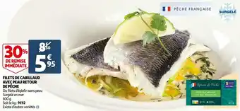 Auchan Filets de cabillaud avec peau retour de pêche offre