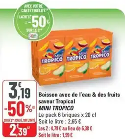 G20 MINI TROPICO Boisson avec de l'eau & des fruits saveur Tropical offre