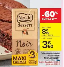 Carrefour Tablettes de chocolat Maxi format NESTLÉ DESSERT offre