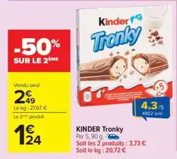 Carrefour KINDER Tronky offre