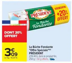 Carrefour La Bûche Fondante Offre Spéciale PRÉSIDENT offre