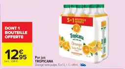 Carrefour Pur jus TROPICANA offre