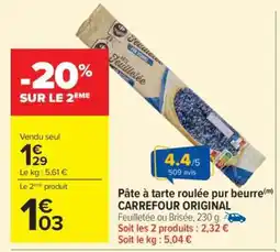 Carrefour Pâte à tarte roulée pur beurre CARREFOUR ORIGINAL offre