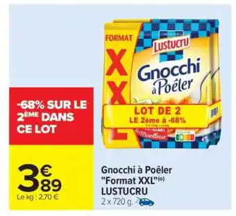 Carrefour Gnocchi à Poêler Format XXL LUSTUCRU offre
